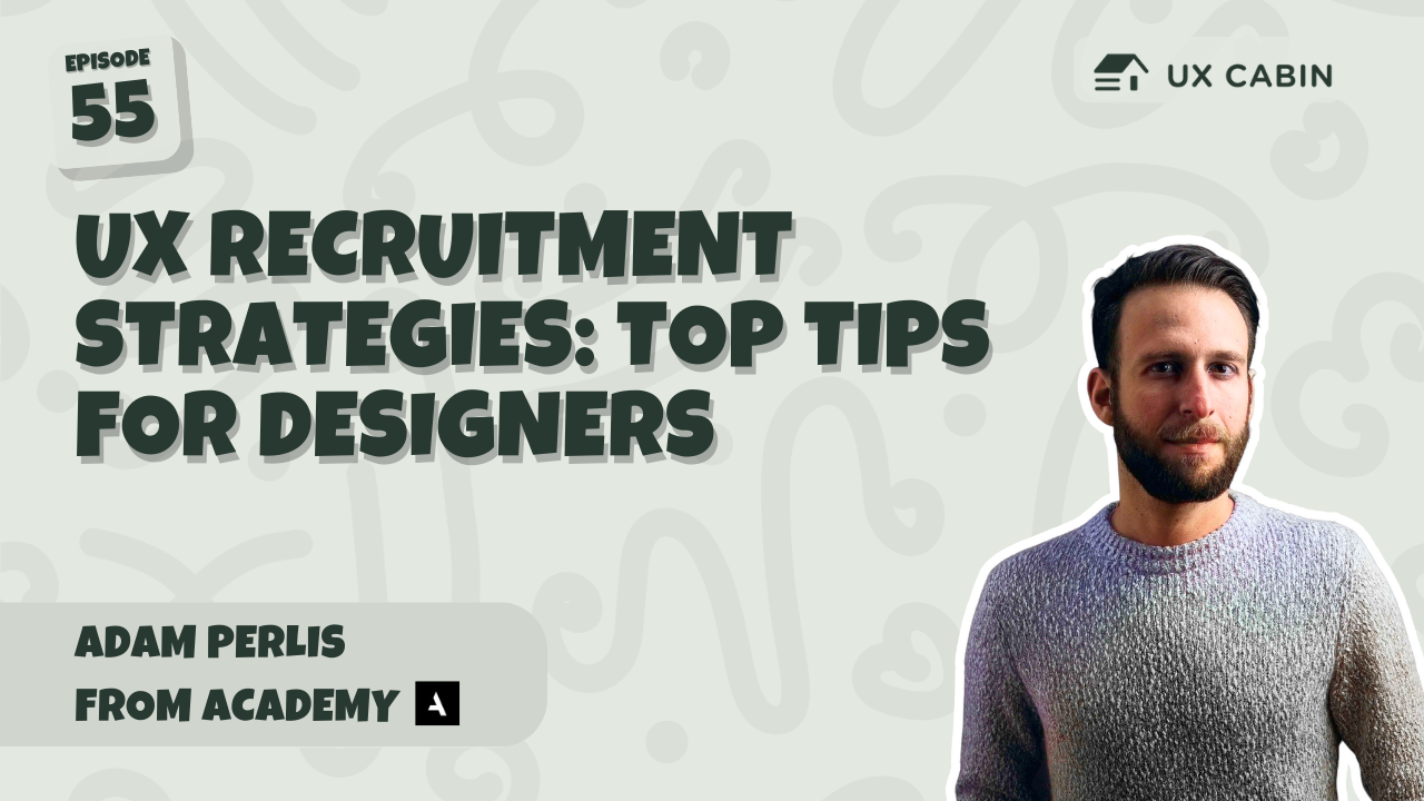 Product Design Podcast — Adam Perlis, CEO and Founder of Academy, UX Recruitment Strategies: Top Tips for Designers