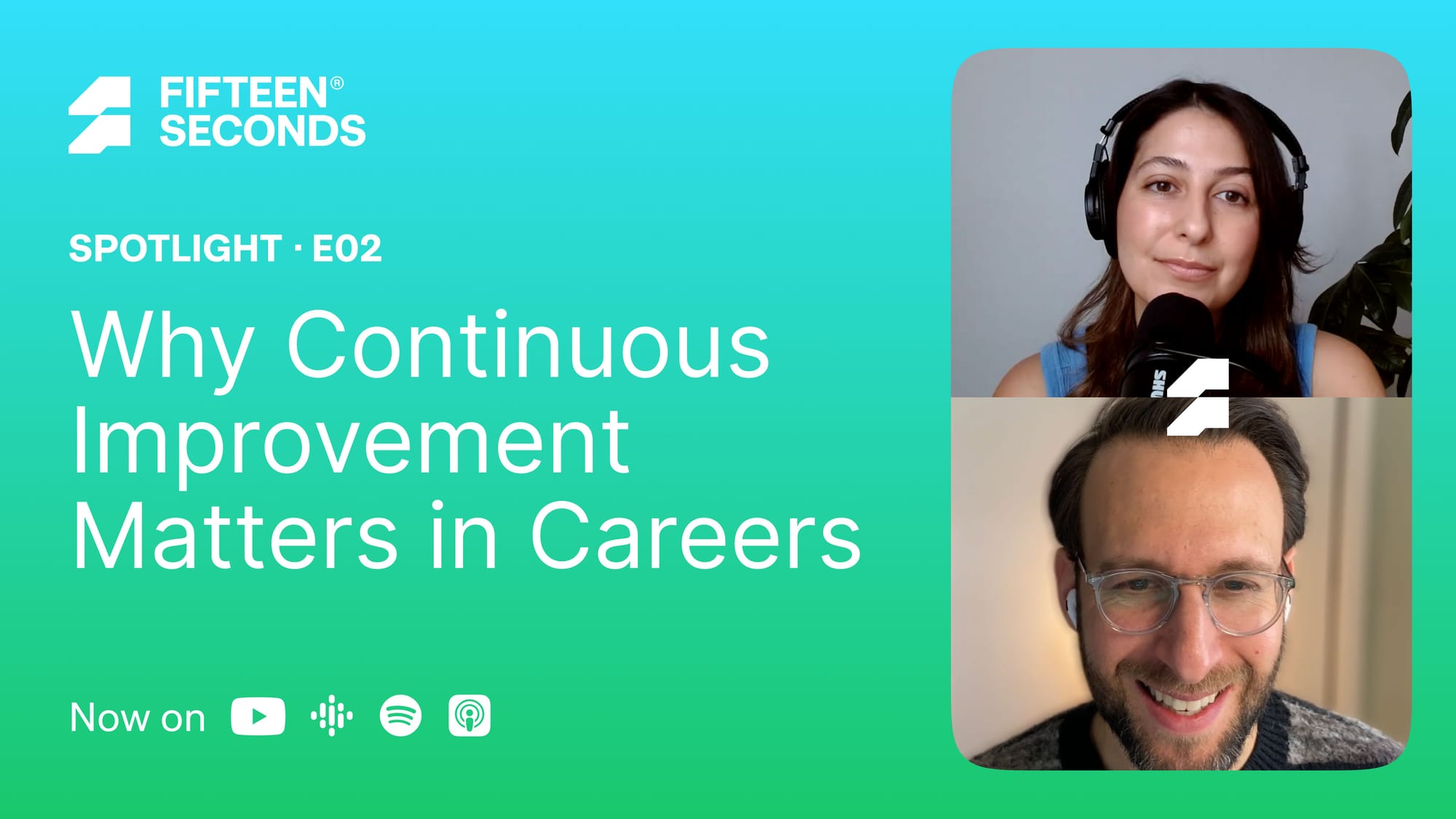 Why Continuous Improvement Matters in Careers — Adam Perlis and Dania Jimenez, Fifteen Seconds | E02